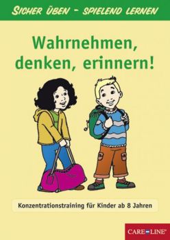 Wahrnehmen, denken, erinnern!